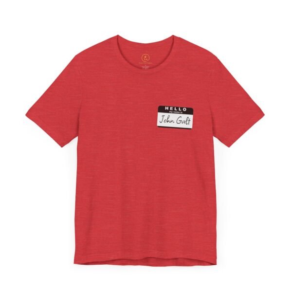 Hello My Name is John Galt - Unisex Tee - Image 12