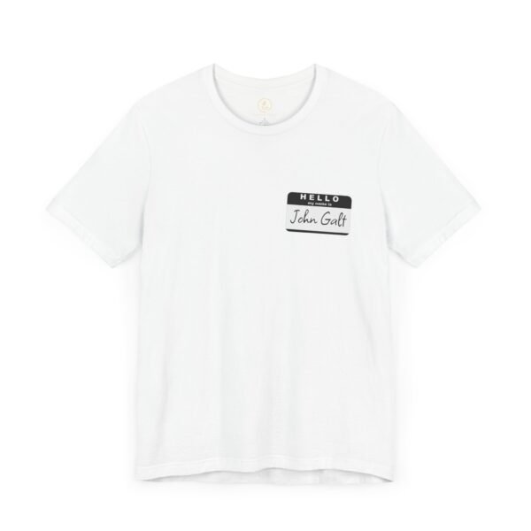 Hello My Name is John Galt - Unisex Tee - Image 2