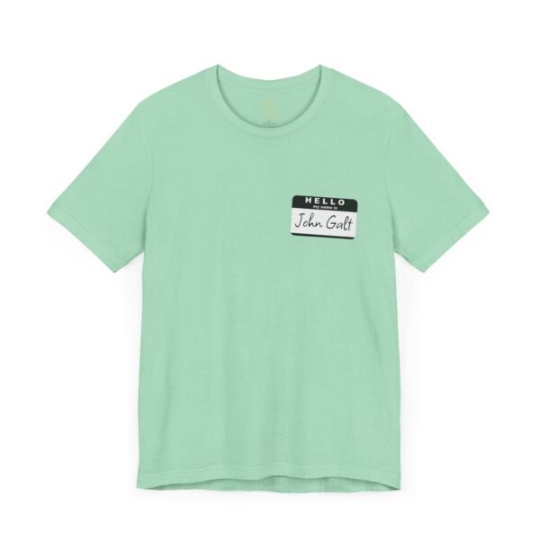 Hello My Name is John Galt - Unisex Tee - Image 7