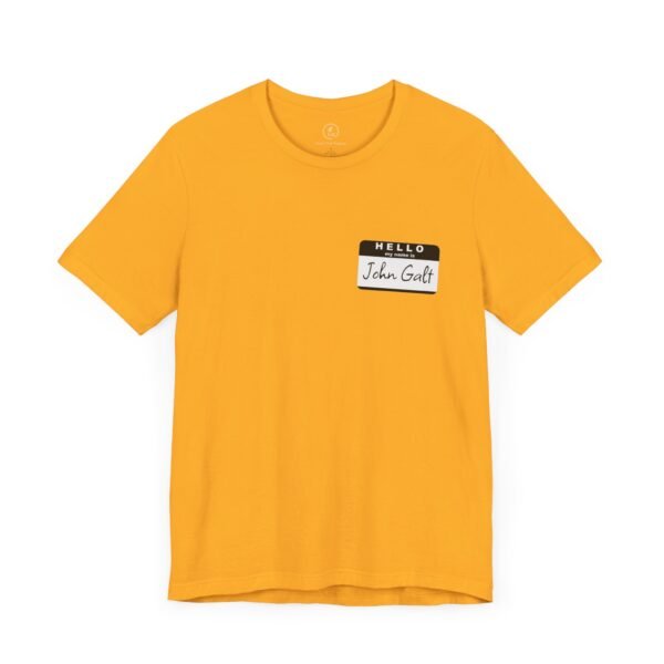 Hello My Name is John Galt - Unisex Tee - Image 6