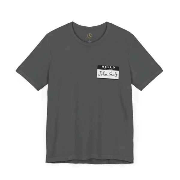 Hello My Name is John Galt - Unisex Tee - Image 10
