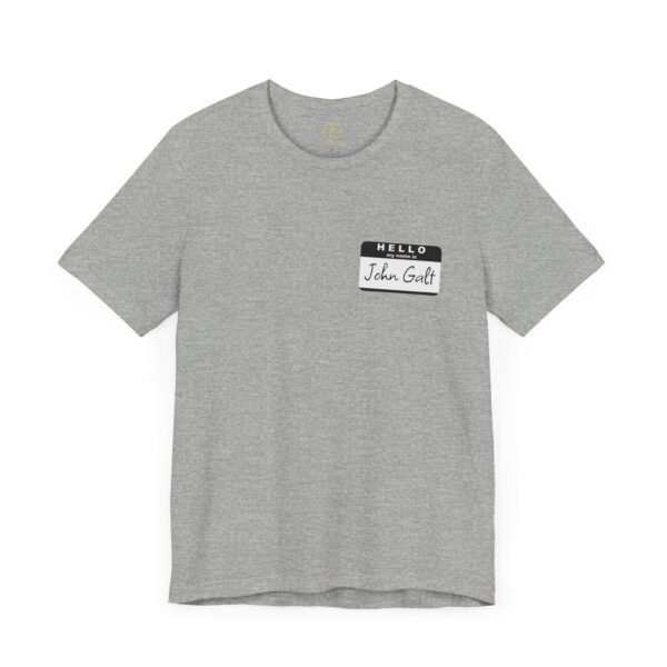 Hello My Name is John Galt - Unisex Tee - Image 9