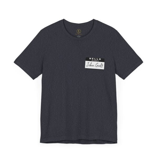 Hello My Name is John Galt - Unisex Tee - Image 11