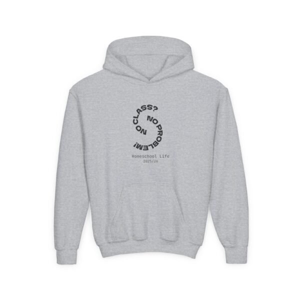 No Class No Problem Homeschool Hoodie