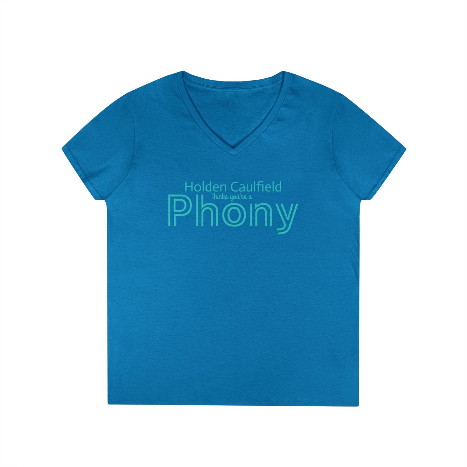 Holden Caulfield thinks you're a Phony - Ladies V-Neck T-Shirt - Image 6